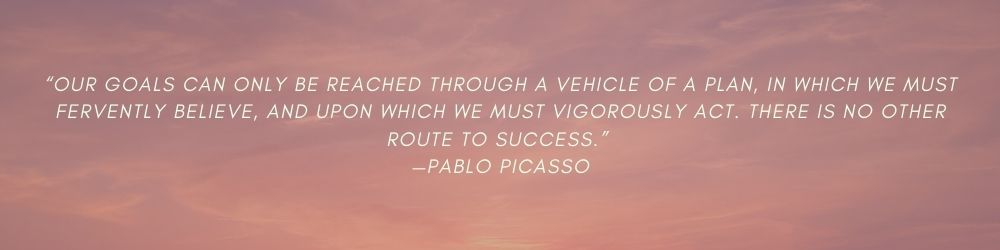 Pablo Picasso Goal setting quote